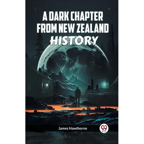 A Dark Chapter from New Zealand History - Paperback