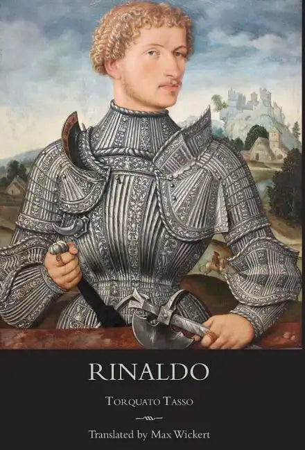Rinaldo: A New English Verse Translation with Facing Italian Text, Critical Introduction and Notes - Hardcover