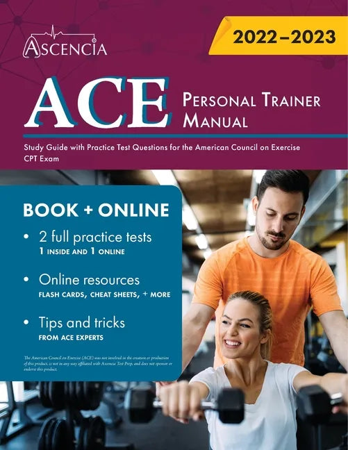 ACE Personal Trainer Manual: Study Guide with Practice Test Questions for the American Council on Exercise CPT Exam - Paperback