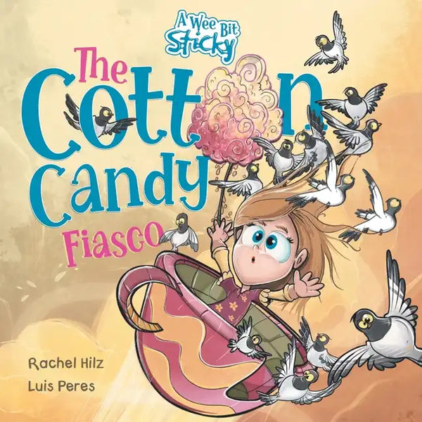 The Cotton Candy Fiasco: A Humorous Children's Book About Getting Sticky - Paperback