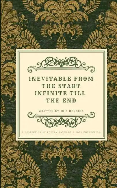 Inevitable From The Start Infinite Till The End - Paperback