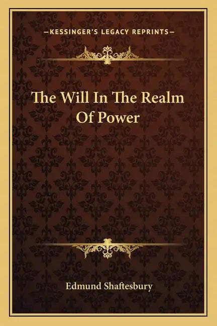 The Will in the Realm of Power - Paperback