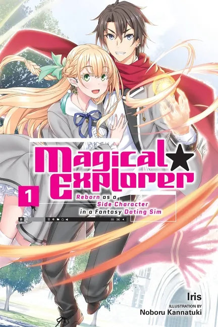 Magical Explorer, Vol. 1 (Light Novel): Reborn as a Side Character in a Fantasy Dating Sim Volume 1 - Paperback