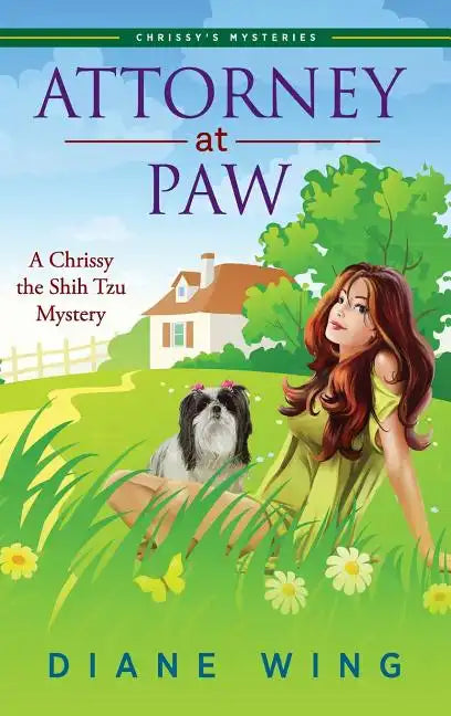 Attorney-at-Paw: A Chrissy the Shih Tzu Mystery - Hardcover