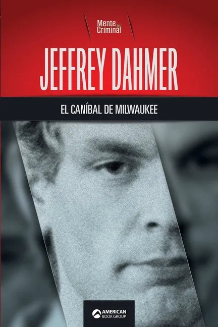 Jeffrey Dahmer, el caníbal de Milwaukee - Paperback