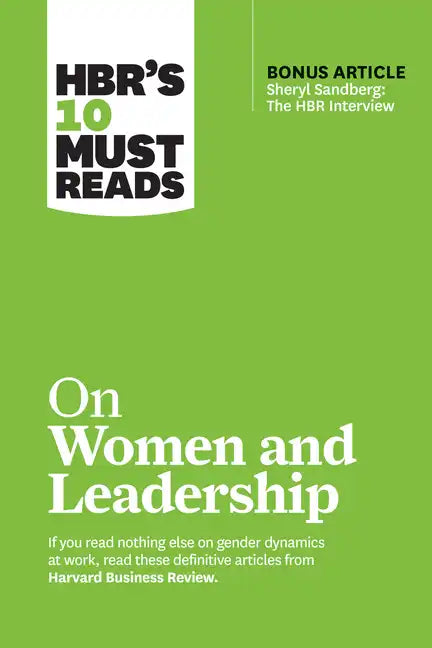 Hbr's 10 Must Reads on Women and Leadership (with Bonus Article Sheryl Sandberg: The HBR Interview) - Hardcover