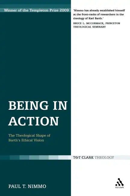Being in Action: The Theological Shape of Barth's Ethical Vision - Paperback