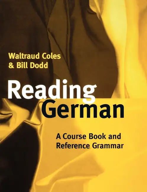 Reading German: A Course Book and Reference Grammar - Paperback