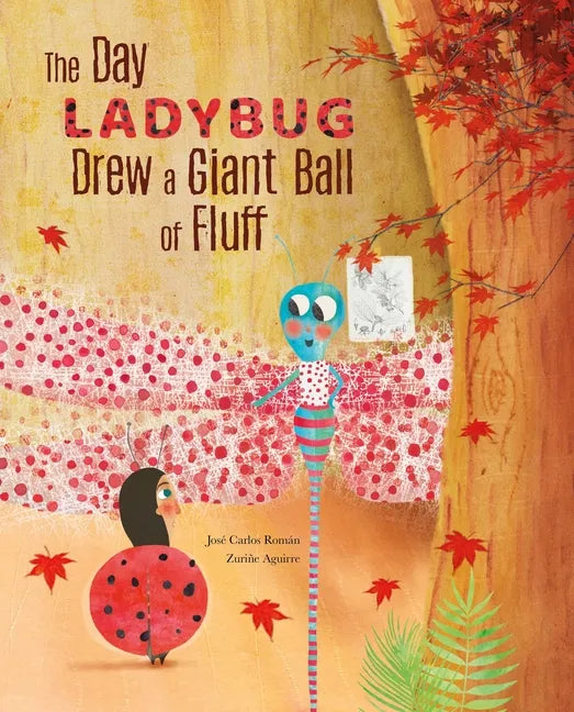 The Day Ladybug Drew a Giant Ball of Fluff - Hardcover