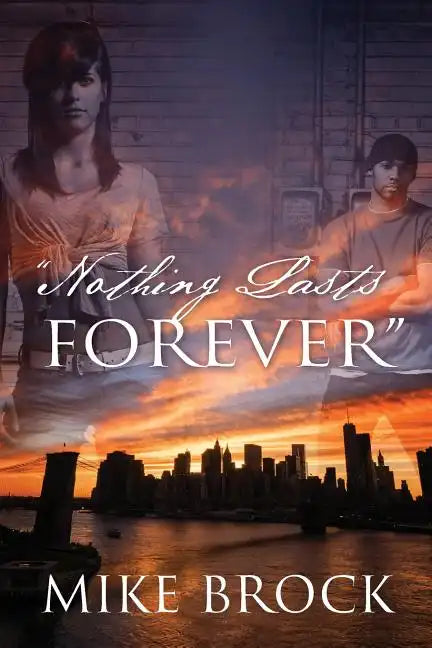 "Nothing Lasts Forever" - Paperback