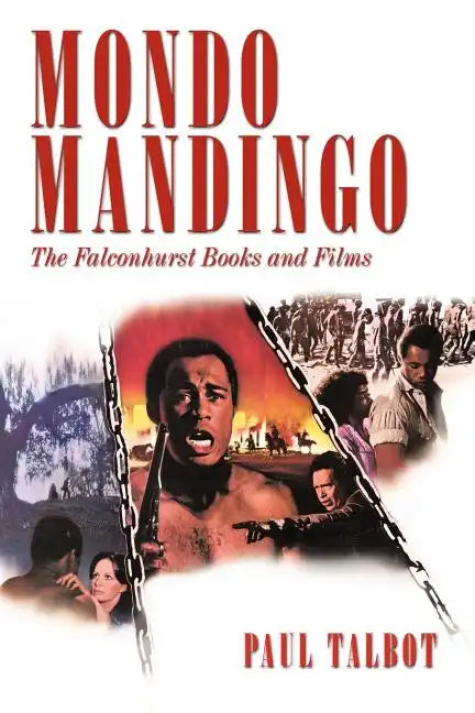 Mondo Mandingo: The Falconhurst Books and Films - Paperback