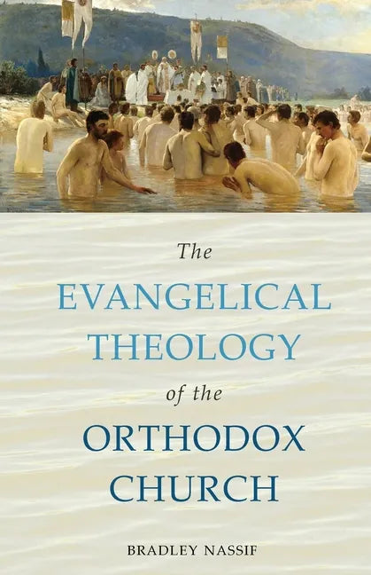 The Evangelical Theology of the Orthodox Church - Paperback