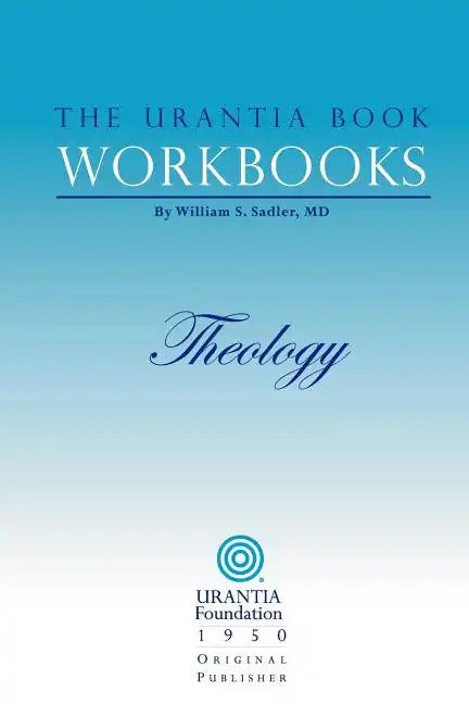 The Urantia Book Workbooks: Volume 5 - Theology - Paperback