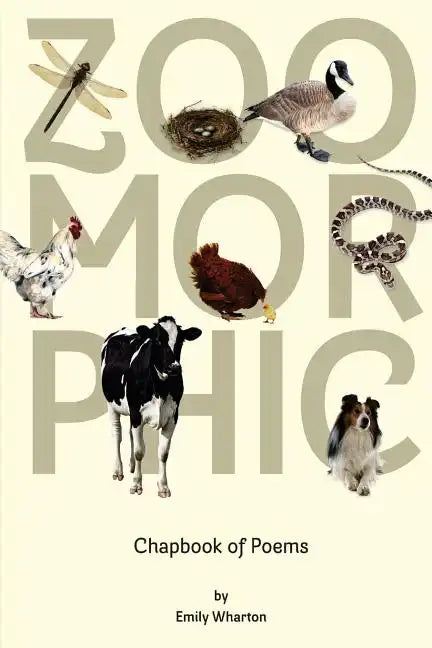 Zoomorphic: A Poetry Chapbook - Paperback