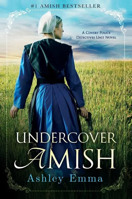 Undercover Amish: (Covert Police Detectives Unit Series Book 1) - Paperback