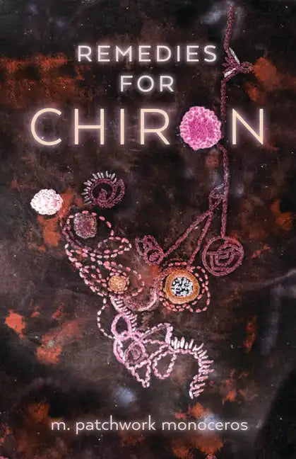 Remedies for Chiron - Paperback