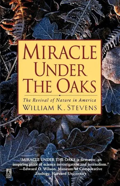 Miracle Under the Oaks: The Revival of Nature in America - Paperback