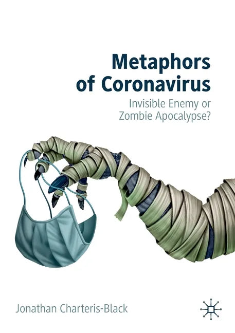 Metaphors of Coronavirus: Invisible Enemy or Zombie Apocalypse? - Paperback
