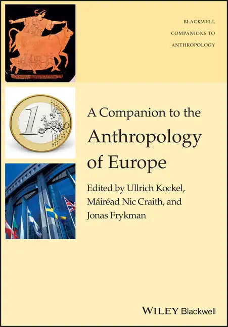 A Companion to the Anthropology of Europe - Paperback
