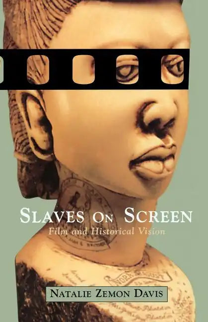 Slaves on Screen: Film and Historical Vision - Paperback