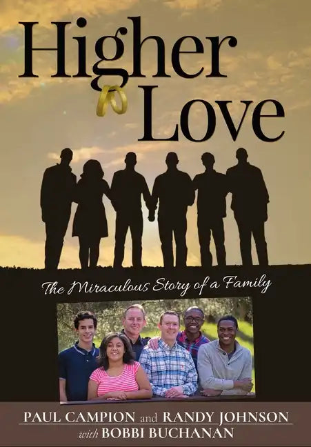 Higher Love: The Miraculous Story of a Family - Hardcover