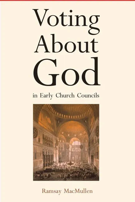 Voting about God in Early Church Councils - Paperback