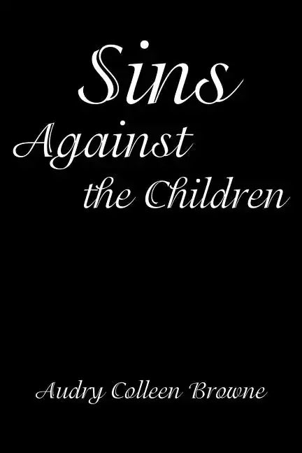 Sins Against the Children - Paperback