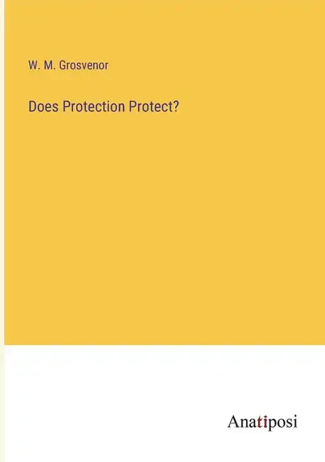 Does Protection Protect? - Paperback