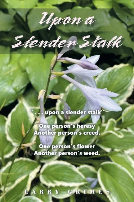 Upon a Slender Stalk - Paperback