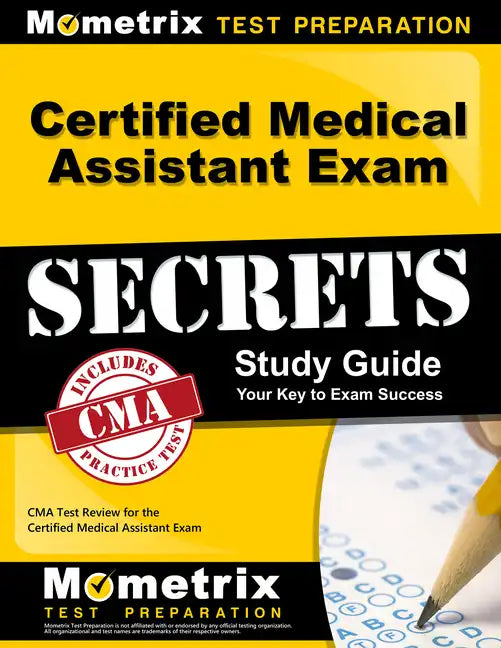 Certified Medical Assistant Exam Secrets Study Guide: CMA Test Review for the Certified Medical Assistant Exam - Paperback