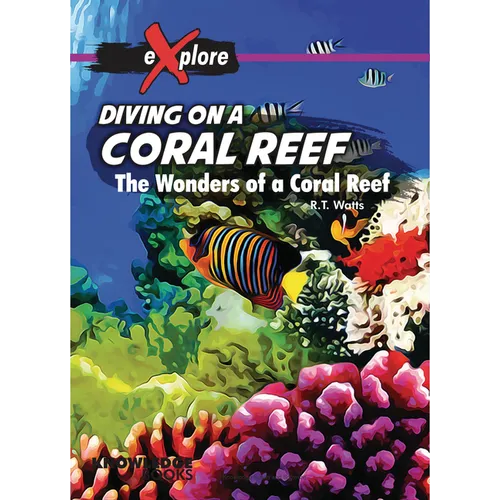 Diving on a Coral Reef: The Wonders of a Coral Reef - Paperback