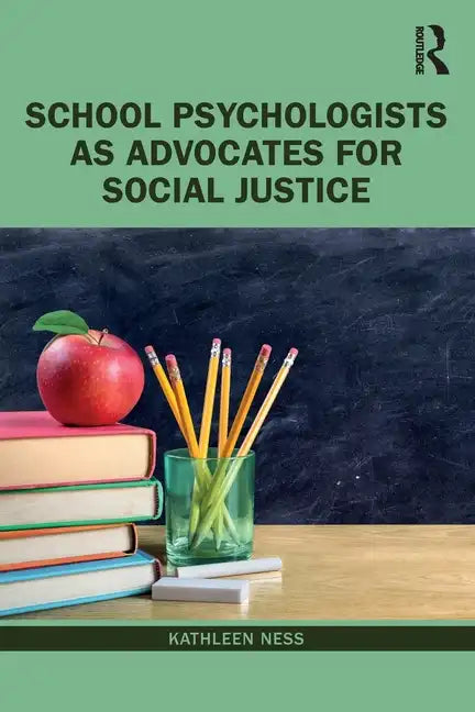 School Psychologists as Advocates for Social Justice - Paperback