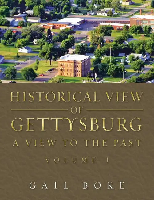 Historical View of Gettysburg: A View to the Past - Paperback