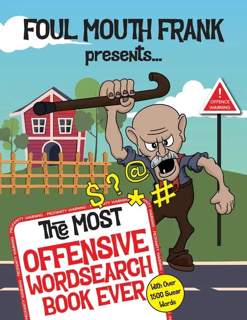 The Most Offensive Word Search Book Ever: With Over 1500 Swear Words!: Swearing Puzzles for Adults, Extreme Language and Profanity Word Book: Funny Gi - Paperback