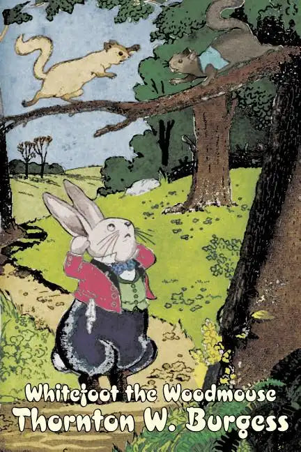 Whitefoot the Woodmouse by Thornton Burgess, Fiction, Animals, Fantasy & Magic - Paperback