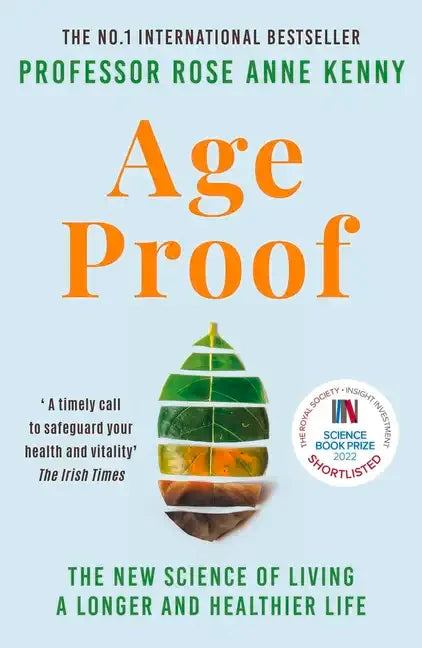 Age Proof: The New Science of Living a Longer and Healthier Life - Paperback