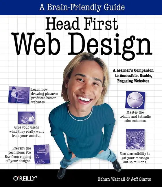 Head First Web Design: A Learner's Companion to Accessible, Usable, Engaging Websites - Paperback