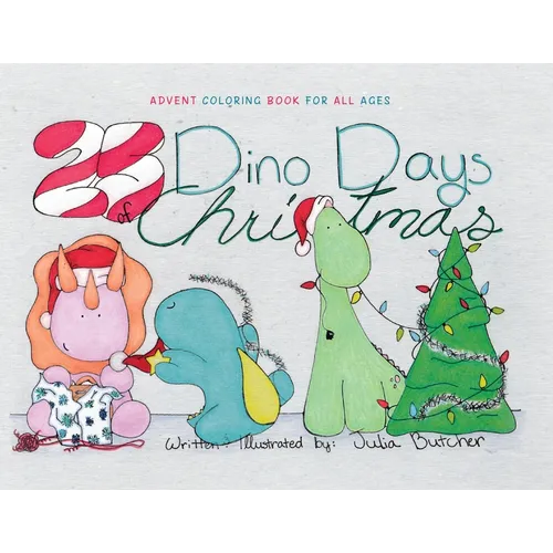 25 Dino-Days of Christmas: Advent Coloring Book for All Ages - Paperback