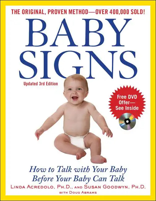 Baby Signs: How to Talk with Your Baby Before Your Baby Can Talk, Third Edition - Paperback