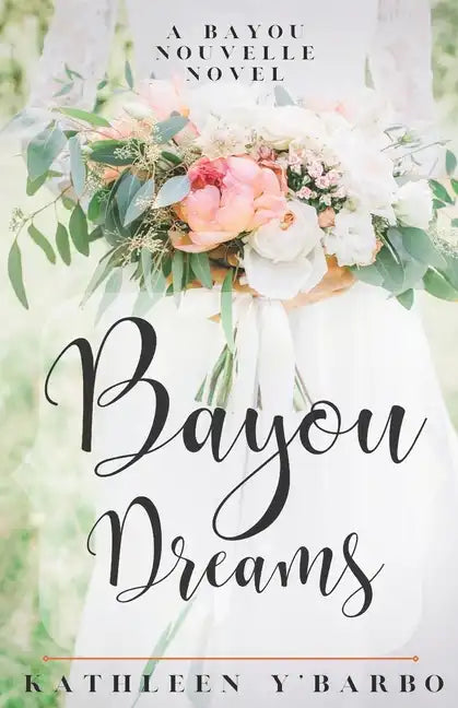Bayou Dreams: A Bayou Nouvelle Novel - Paperback