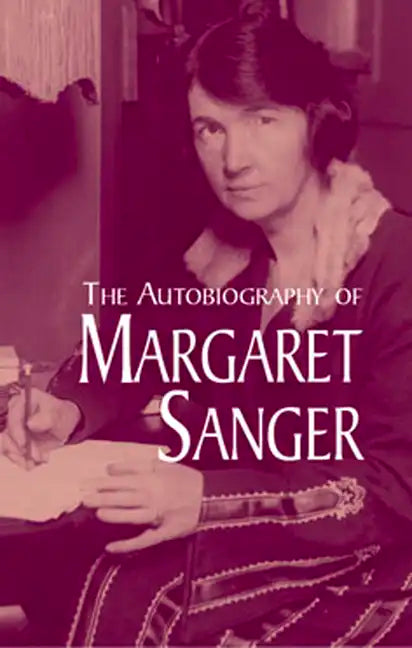 The Autobiography of Margaret Sanger - Paperback