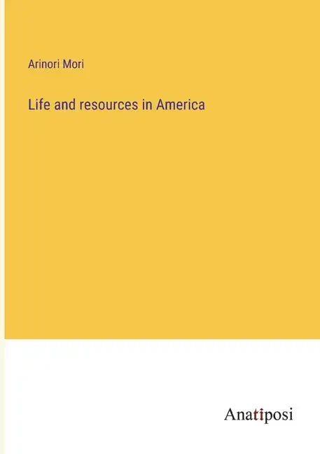 Life and resources in America - Paperback