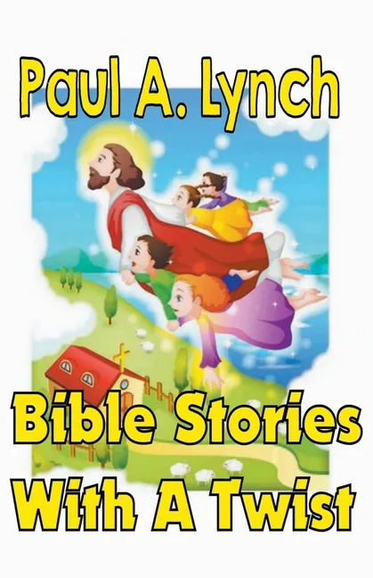 Bible Stories With A Twist Book One 1 - Paperback