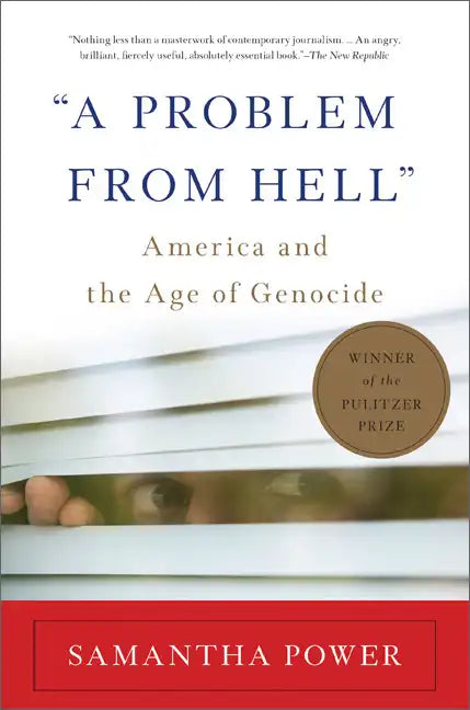 A Problem from Hell: America and the Age of Genocide - Paperback