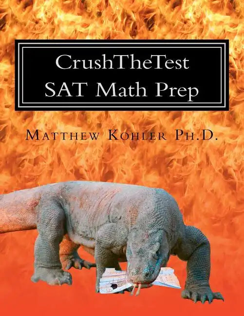 CrushTheTest SAT Math Prep: Hard Questions for 700+ - Paperback