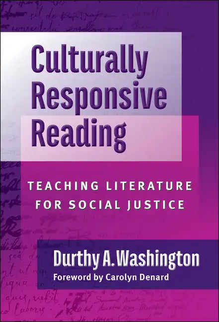 Culturally Responsive Reading: Teaching Literature for Social Justice - Paperback