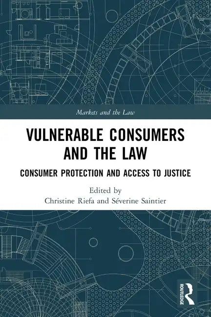 Vulnerable Consumers and the Law: Consumer Protection and Access to Justice - Paperback