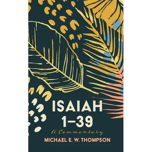 Isaiah 1-39: A Commentary - Paperback
