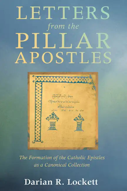 Letters from the Pillar Apostles - Paperback