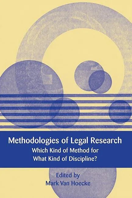 Methodologies of Legal Research: Which Kind of Method for What Kind of Discipline? - Paperback